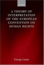 Tapa de A theory of interpretation of the European Convention on Human Rights