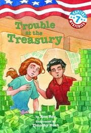 Tapa de Trouble at the Treasury (Capital Mysteries #7)