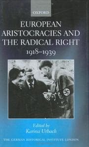 Tapa de European Aristocracies and the Radical Right, 1918-1939 (Studies of the German Historical Institute, London)