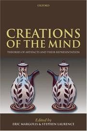 Tapa de CREATIONS OF THE MIND: THEORIES OF ARTIFACTS AND THEIR REPRESENTATION; ED. BY ERIC MARGOLIS