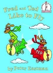 Tapa de Fred and Ted like to fly (Beginner Books(R))