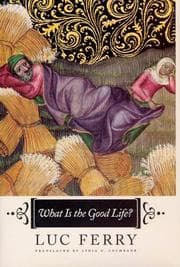 Tapa de What Is the Good Life?