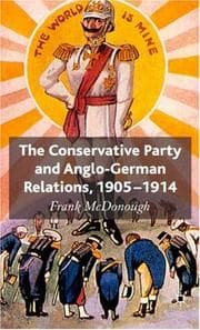 Tapa de Conservative Party and Anglo-German Relations, 1905-1914