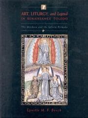 Tapa de Art, Liturgy, and Legend in Renaissance Toledo