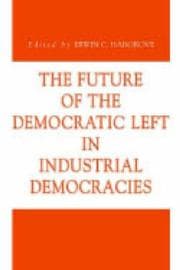 Tapa de The future of the democratic left in industrial democracies
