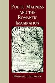 Tapa de Poetic Madness and the Romantic Imagination