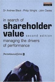 Tapa de In Search of Shareholder Value, Managing the Drivers of Performance