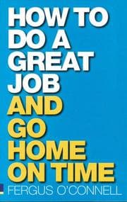 Tapa de How to do a great job ... AND go home on time