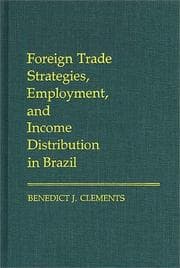 Tapa de Foreign trade strategies, employment, and income distribution in Brazil