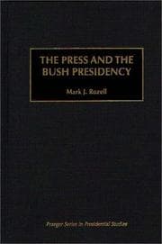 Tapa de The press and the Bush presidency