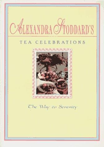 Tapa de Alexandra Stoddard's Tea Celebrations