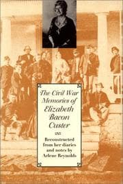 Tapa de The Civil War memories of Elizabeth Bacon Custer