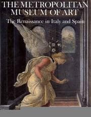 Tapa de The Renaissance in Italy and Spain (Metropolitan Museum of Art Series)