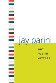 Tapa de Why Poetry Matters (Why X Matters)