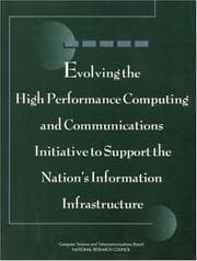 Tapa de Evolving the high performance computing and communications initiative to support the nation's information infrastructure