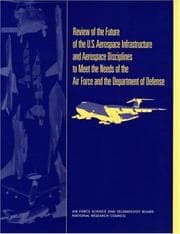 Tapa de Review of the future of the U.S. aerospace infrastructure and aerospace engineering disciplines to meet the needs of the Air Force and the Department of Defense