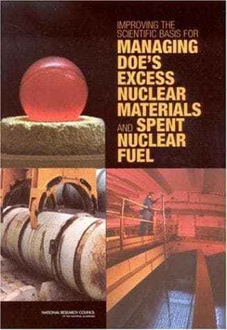 Tapa de Improving the scientific basis for managing DOE's excess nuclear materials and spent nuclear fuel