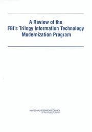 Tapa de A review of the FBI's trilogy information technology modernization program