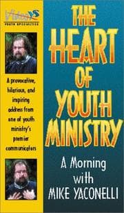 Tapa de Heart of Youth Ministry, The [Unknown Binding]  by Yaconelli, Mike; Yaconelli