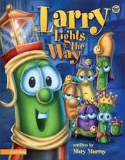 Tapa de Larry Lights the Way (Big Idea Books® / VeggieTales®)
