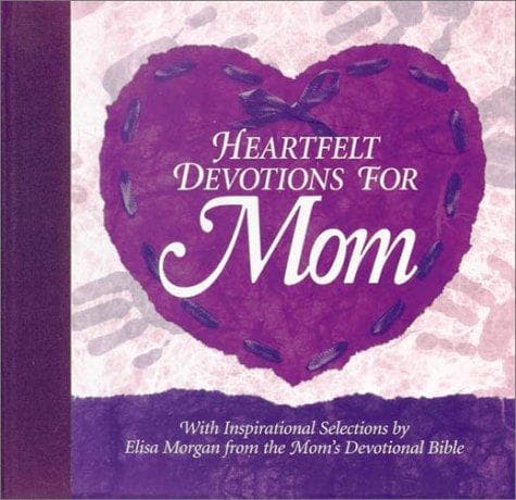 Tapa de Heartfelt devotions for moms