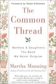 Tapa de The Common Thread: Mothers and Daughters