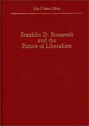 Tapa de Franklin D. Roosevelt and the Future of Liberalism: