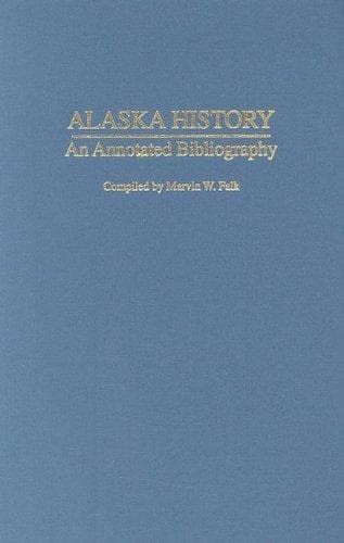 Tapa de Alaska History. An Annotated Bibliography