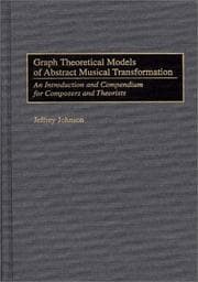 Tapa de Graph theoretical models of abstract musical transformation