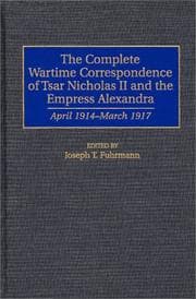 Tapa de The complete wartime correspondence of Tsar Nicholas II and the Empress Alexandra