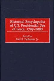 Tapa de Historical encyclopedia of U.S. presidential use of force, 1789-2000