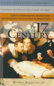 Tapa de Groundbreaking Scientific Experiments, Inventions, and Discoveries of the 17th Century (Groundbreaking Scientific Experiments, Inventions and Discoveries through the Ages)