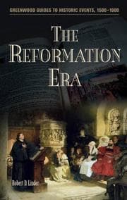 Tapa de The Reformation Era (Greenwood Guides to Historic Events 1500-1900)