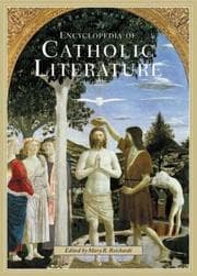 Tapa de Encyclopedia of Catholic Literature [Two Volumes]