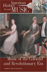 Tapa de Music of the Colonial and Revolutionary Era (American History through Music)