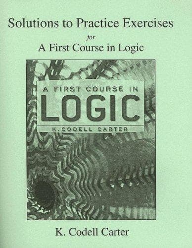 Tapa de A First Course in Logic Solutions to Practice Exercises