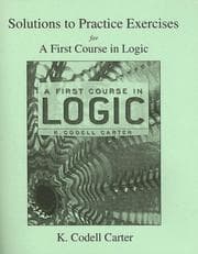 Tapa de A First Course in Logic Solutions to Practice Exercises