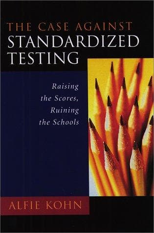 Tapa de The Case Against Standardized Testing