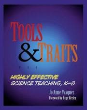 Tapa de Tools and traits for highly effective science teaching, K-8