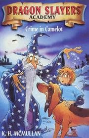 Tapa de Crime in Camelot (Dragon Slayers' Academy)
