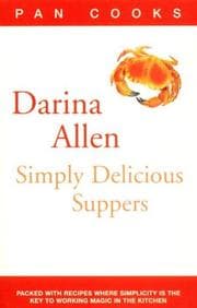 Tapa de Darina Allen's Simply Delicious Suppers (Pan Cooks)