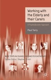 Tapa de Working with the Elderly and Their Carers (Basic Texts in Counselling & Psychotherapy)