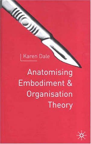 Tapa de Anatomising Embodiment and Organization Theory