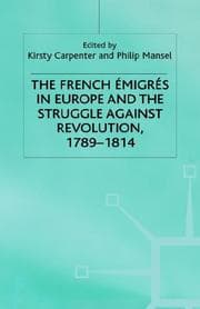 Tapa de The French émigrés in Europe and the struggle against revolution, 1789-1814