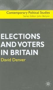 Tapa de Elections and Voters in Britain (Contemporary Political Studies (Palgrave Macmillan (Firm)).)
