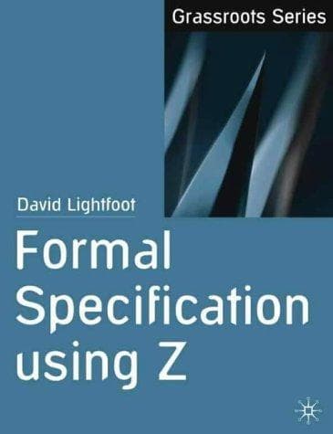 Tapa de Formal Specification Using Z (Computer Science)