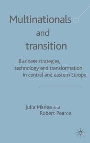Tapa de MULTINATIONALS AND TRANSITION: BUSINESS STRATEGIES, TECHNOLOGY AND TRANSFORMATION IN CENTRAL AND..