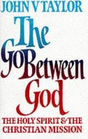 Tapa de The Go Between God, The Holy Spirit and the Christian Mission