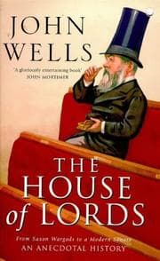 Tapa de The House of Lords - From Saxon Wargods to a Modern Senate