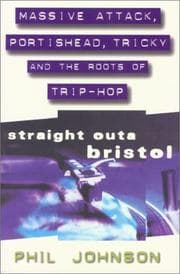 Tapa de Straight Outa Bristol--Massive Attack, Portishead, Tricky and the Roots of Trip-Hop